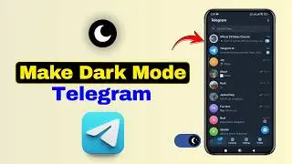 How to Make Dark Mode on Telegram | Enable Telegram Dark Mode on Android & iPhone (2026)
