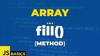 Javascript Basics · Array · fill() (method)