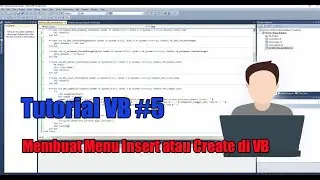 Tutorial VB Part (5) : Cara Membuat Menu Insert / Create Data ke Database Lewat VB