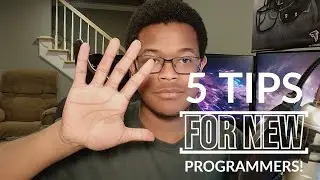 5 Tips For New Programmers In 2020!