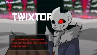 Horror Sans Twixtor
