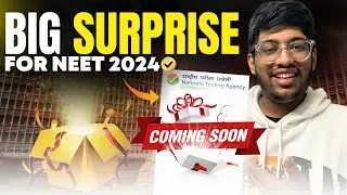 Big Surprise for NEET 2024/25🔥| STAY TUNED!!!