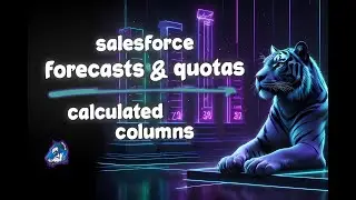 Salesforce Forecasts + Quotas: Add Calculated Columns to Forecast Page