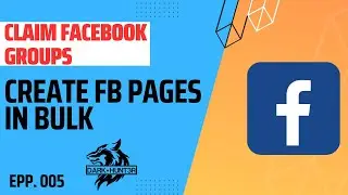 Claim Groups Admin   Create FB Pages in Bulk   Facebook Groups Claim   Tips & Tricks   Dark Hunt3r