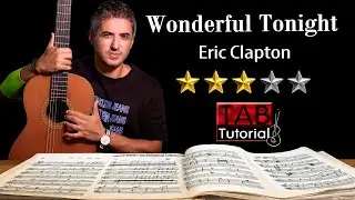 Wonderful Tonight by Eric Clapton | Classical Guitar Tutorial + Sheet & Tab