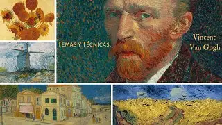 Temas y Técnicas: Van Gogh