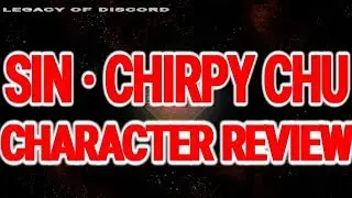 Legacy of Discord - CHARACTER REVIEW 