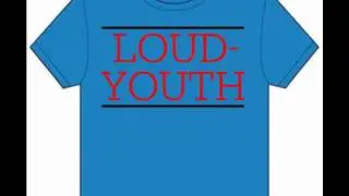 Loud Youth - I Hate Preps 2007