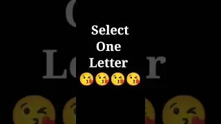 Select One Letter 💌 #shortsvideo 🥰🥰