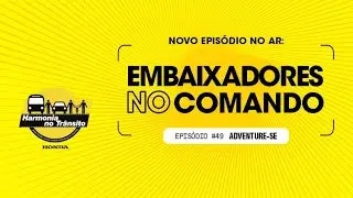 Embaixadores no Comando – Episódio #49 Adventure-se