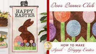 How to Make the Happy Easter Door Banner by Riley Blake Designs | Shabby Fabrics