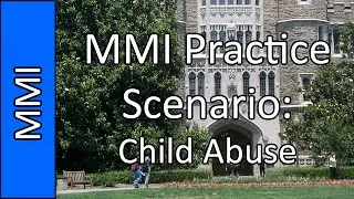 "Not Reporting Child Abuse" - Medical School MMI Practice Question #16 (2015)