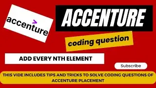 Accenture Coding Questions Solutions | Add Every Nth Element | Actual Accenture Coding Question