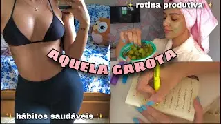 COMO SER AQUELA GAROTA  ✨ rotina produtiva, motivação, autocuidado