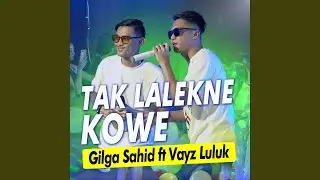 Tak Lalekne Kowe (feat. Vayz Luluk)