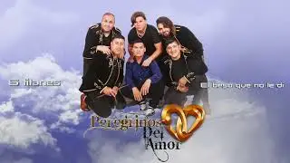 PEREGRINOS DEL AMOR EL BESO QUE NO LE DI 2022