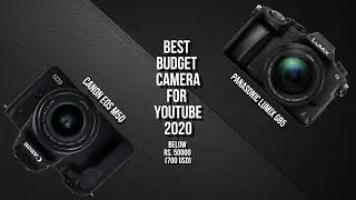 Panasonic Lumix G85 vs Canon M50 in 2020 | Best Budget Camera below 50000