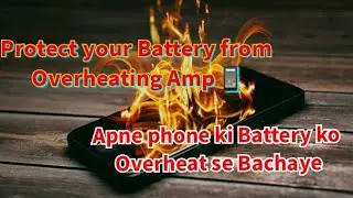 Protect your Battery from OverHeating💥😱 Ampere से Battery पर कितना effect padta hai💥