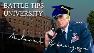 Battle Tips University | General Malcolm 'Ace' Granger