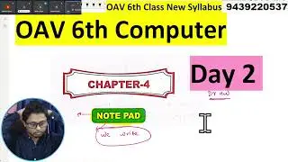 4. Note Pad Day 2 | OAV 6th Class Computer 2024