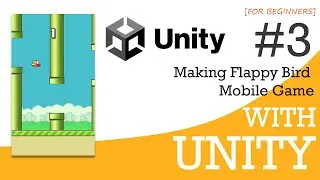 Unity mobile game development 2023 | Making Flappy Bird | Tutorial series for beginners - Part 3