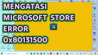 Mengatasi Microsoft Store 