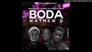 Musicmobiltv Ft Whaspy Jay X Longman Shegzy - Boda Mathew D MusicMobilTv.COM