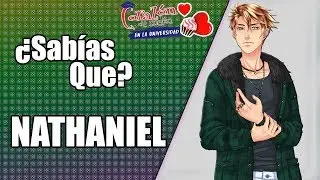 ¿Sabías Que? Nathaniel en la Universidad