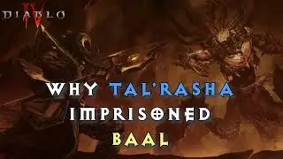 Diablo 4 Lore | Tal'Rasha's Sacrifice. Why a Soulstone Wasn't Enough to Capture Baal