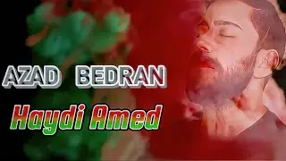 Azad Bedran - Haydi Amed 