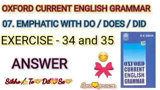 Oxford current English grammar / Exercise - 34 and 35/ Emphatic with do /does /did / Loves💝grammar.