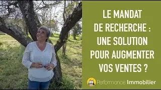 Mandat de recherche : une solution pour vos ventes ?