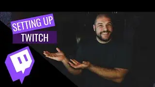 SETTING UP YOUR STREAM: Twitch Settings