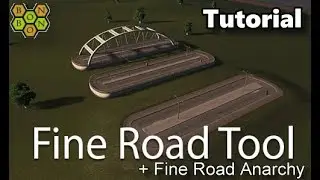 Cities Skylines - Fine Road Tool and Fine Road Anarchy - Tutorial