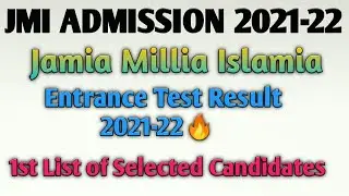 JMI Entrance Test Result 2021-22🔥|| JMI Admission 2021-22 || 1st List of Selected Candidates.