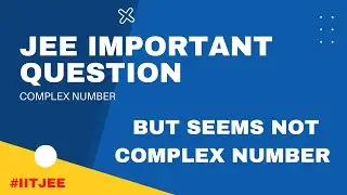JEE IMPORTANT QUESTION | XI, JEE | COMPLEX NUMBER | Amresh Harsh Academy | 