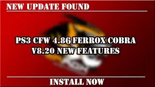 PS3 New Update CFW 4.86 FERROX COBRA v8.20 New FEATURES