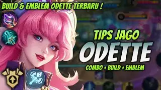 CARA MAIN ODETTE META TERBARU ! BUILD & EMBLEM ODETTE TERKUAT 2024 ! | ODETTE MID LANE GAMEPLAY