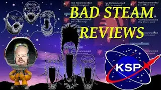 Why Reading Bad Steam Reviews is Healthy! Kerbal Space Program 2 Disaster Performance
