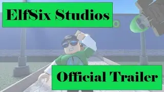 ElfSix Studios | Official Trailer