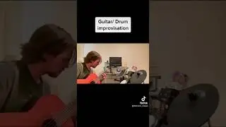 Guitar/ Drums improv