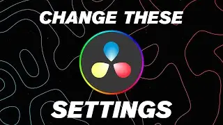 The First Settings You Should Change in Davinci Resolve!