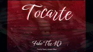 🤤 Tocarte - Fako 💦