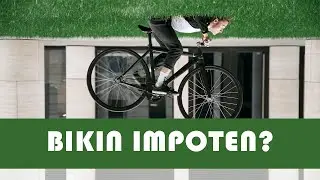 BERSEPEDA BIKIN IMPOTEN? #SERUPEDIA