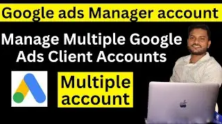 How to create Google Ads Manager Account | Google ads mcc account | Google ads course