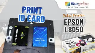 Tutorial Print inkjet ID Card Blueprint pakai Printer Epson L8050 | BPVID