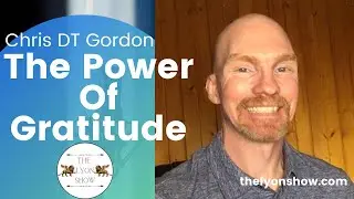 Gratitude with Chris DT Gordon