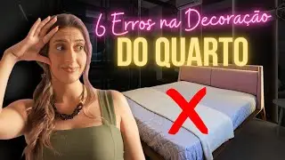 6 ERROS que quase todo mundo comete na Decoração do QUARTO