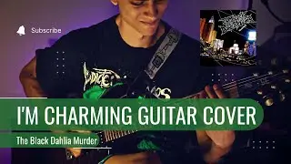 The Black Dahlia Murder - I'm Charming (Guitar Cover + SOLO)
