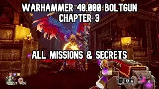 Warhammer 40,000 Boltgun Gameplay Walkthrough Chapter 3 All Missions I ALL SECRETS